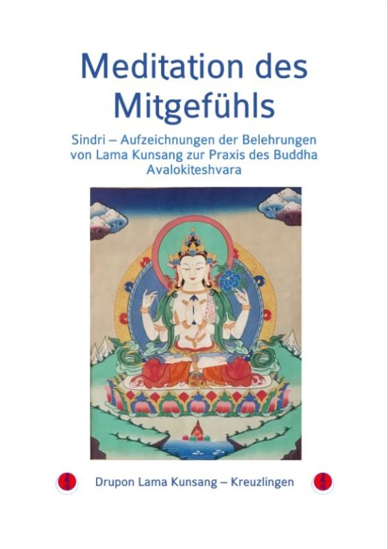 Sindri - Aufzeichnungen der Belehrungen von Lama Kunsang zur Praxis des Buddha Avalokiteshvara (CHF 18.– / € 18)